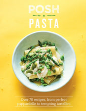 Load image into Gallery viewer, Posh Pasta Hardback Book