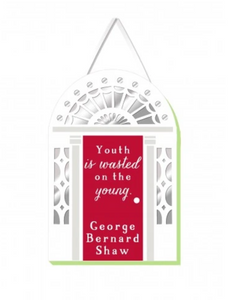 'Youth is Wasted on the Young'' Plaque