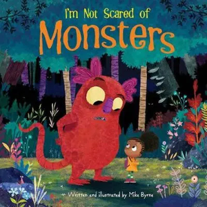 Im Not Sraced Of Monsters Hardback Book