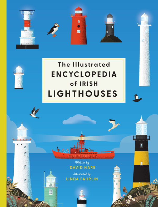 The Illustrated Encyclopedia of Irish Lighthouses Hardback Book