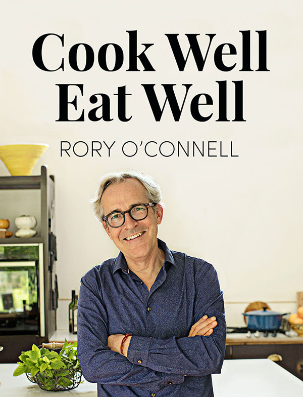 Cook Well, Eat Well by Rory O'connell