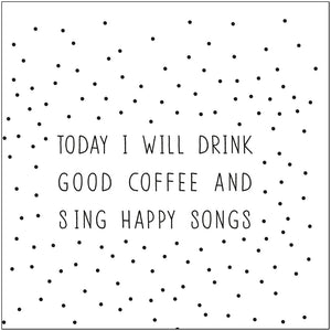Today I will drink napkin