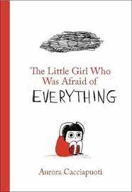 The Little Girl Who Was Afraid Of Everything Book