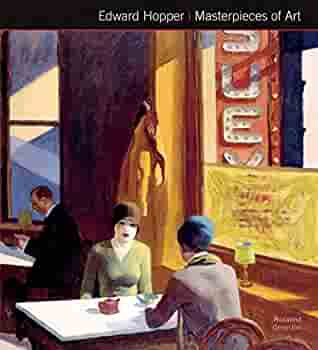Edward Hopper - Masterpieces of Art by Rosalind Ormiston