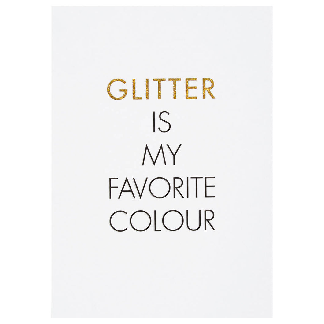 Glitter is My Favourite Colour Card