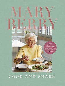 Mary Berry Cook and Share Cookbook