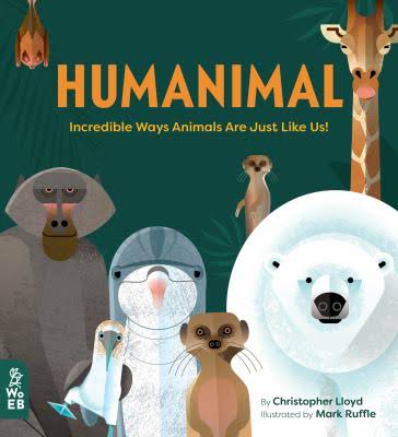 Humanimal: Incredible Ways Animals are Just Like Us! Hardback